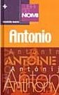 I libri dei nomi: Antonio I libri dei nomi: Antonio