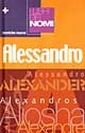 I libri dei nomi: Alessandro I libri dei nomi: Alessandro