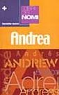 I libri dei nomi: Andrea I libri dei nomi: Andrea
