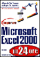 Imparare Excel 2000 in 24 ore Imparare Excel 2000 in 24 ore