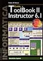 Guida a Toolbook 2 Instructor 6.1. Con CD-ROM Guida a Toolbook 2 Instructor 6.1. Con CD-ROM