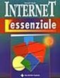 Internet. L'essenziale. Guida illustrata Internet. L'essenziale. Guida illustrata