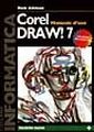 Coreldraw 7. Manuale d'uso. Con CD-ROM Coreldraw 7. Manuale d'uso. Con CD-ROM