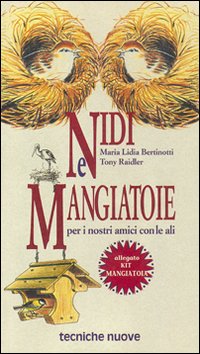 Nidi e mangiatoie per i nostri amici con le ali. Con kit mangiatoia Nidi e mangiatoie per i nostri amici con le ali. Con kit mangiatoia
