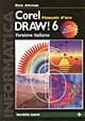 Coreldraw 6. Manuale d'uso. Con CD-ROM Coreldraw 6. Manuale d'uso. Con CD-ROM