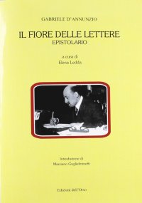 Il fiore delle lettere. Epistolario