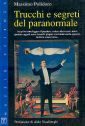 Trucchi e segreti del paranormale. Scoprire come leggere il pensiero, vedere attraverso i muri Trucchi e segreti del paranormale. Scoprire come leggere il pensiero, vedere attraverso i muri