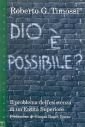 Dio è possibile? Il problema dell'esistenza di un'entità superiore