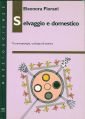 Selvaggio e domestico. Tra antropologia, ecologia ed estetica