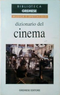 Dizionario del cinema. Le parole del cinema