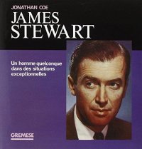 James Stewart. Un homme quelconque dans des situations exceptionnelles