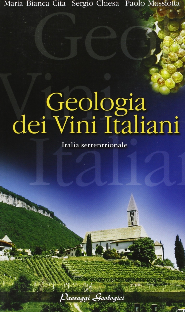 Geologia dei vini italiani. Italia settentrionale