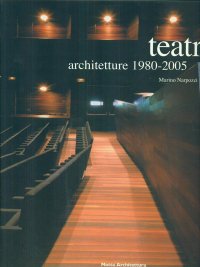 Teatri. Architetture 1980-2005