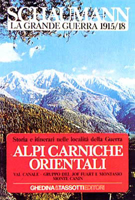 La grande guerra 1915-18. 4. Alpi carniche occidentali
