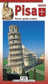 Pisa. Nuova guida pratica