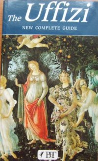 The Uffizi. New complete guide