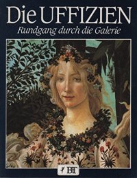 Die Uffizien. Rundgang durch die Galerie