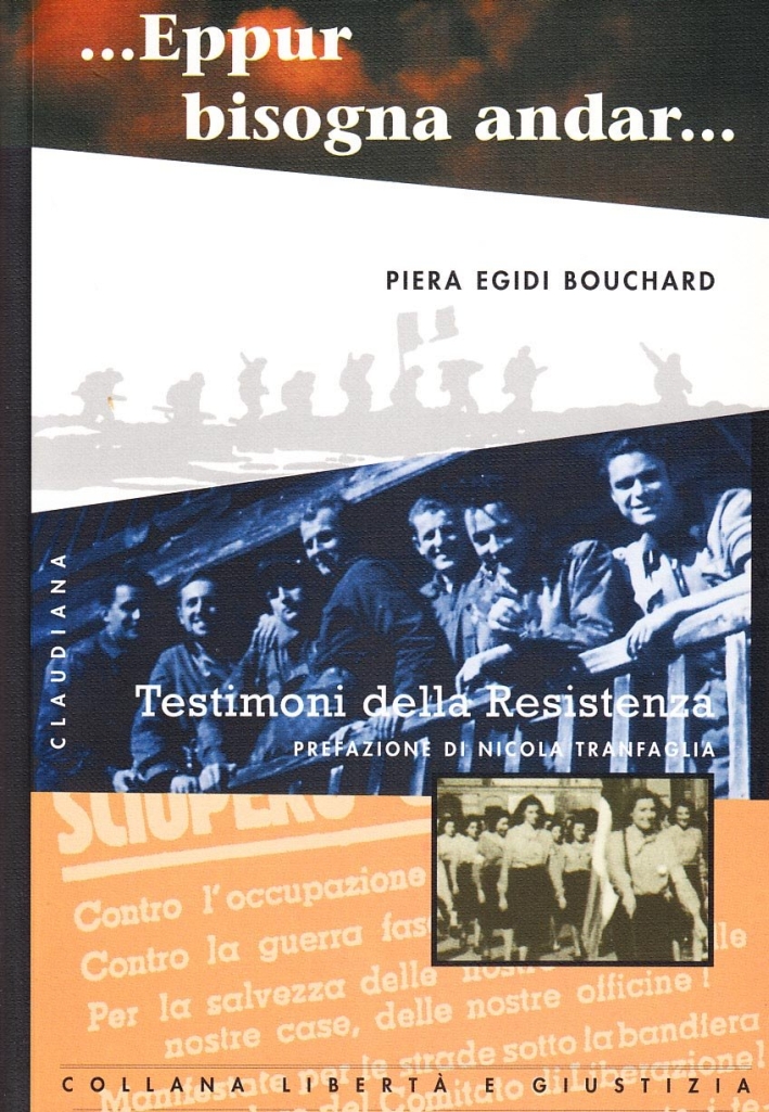 Eppur bisogna andar. Testimoni della Resistenza Eppur bisogna andar. Testimoni della Resistenza