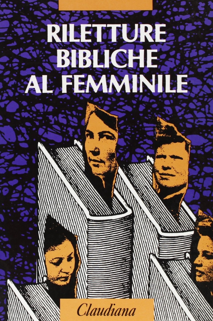 Riletture bibliche al femminile Riletture bibliche al femminile