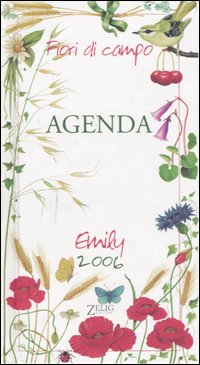Fiori di Campo. Emily. Agenda 2006 Fiori di Campo. Emily. Agenda 2006