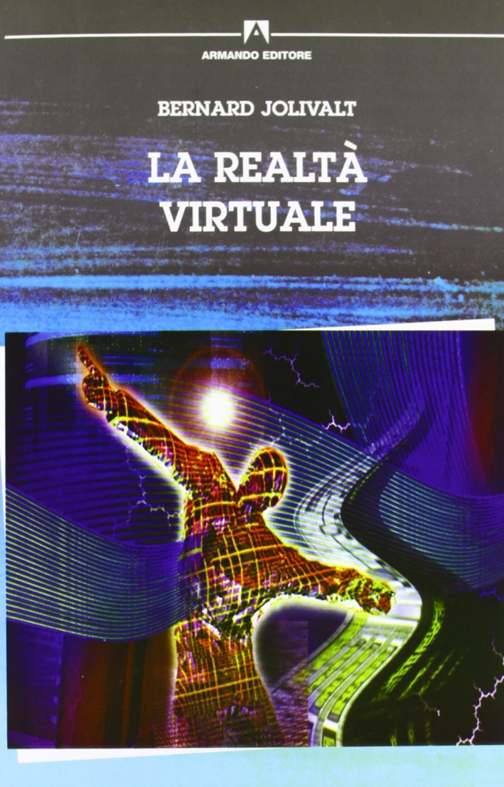 La realtà virtuale La realtà virtuale