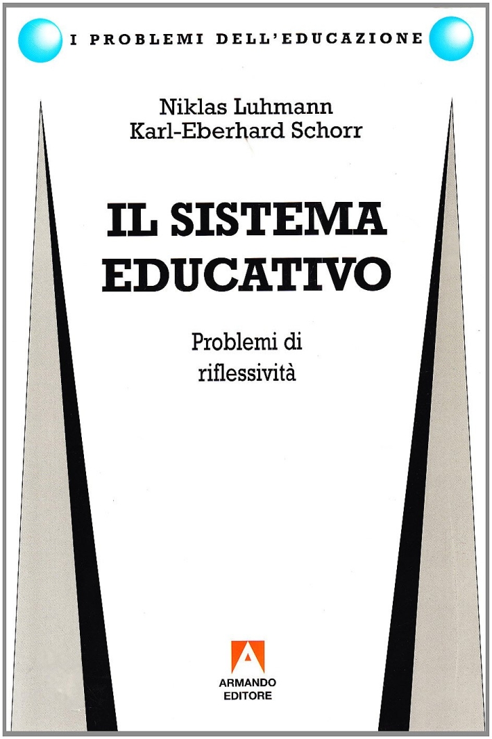 Il sistema educativo. Problemi di riflessività Il sistema educativo. Problemi di riflessività
