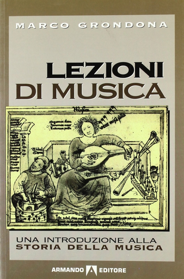 Lezioni di musica. Una introduzione alla storia della musica Lezioni di musica. Una introduzione alla storia della musica