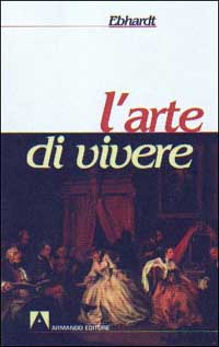 L'arte di vivere L'arte di vivere