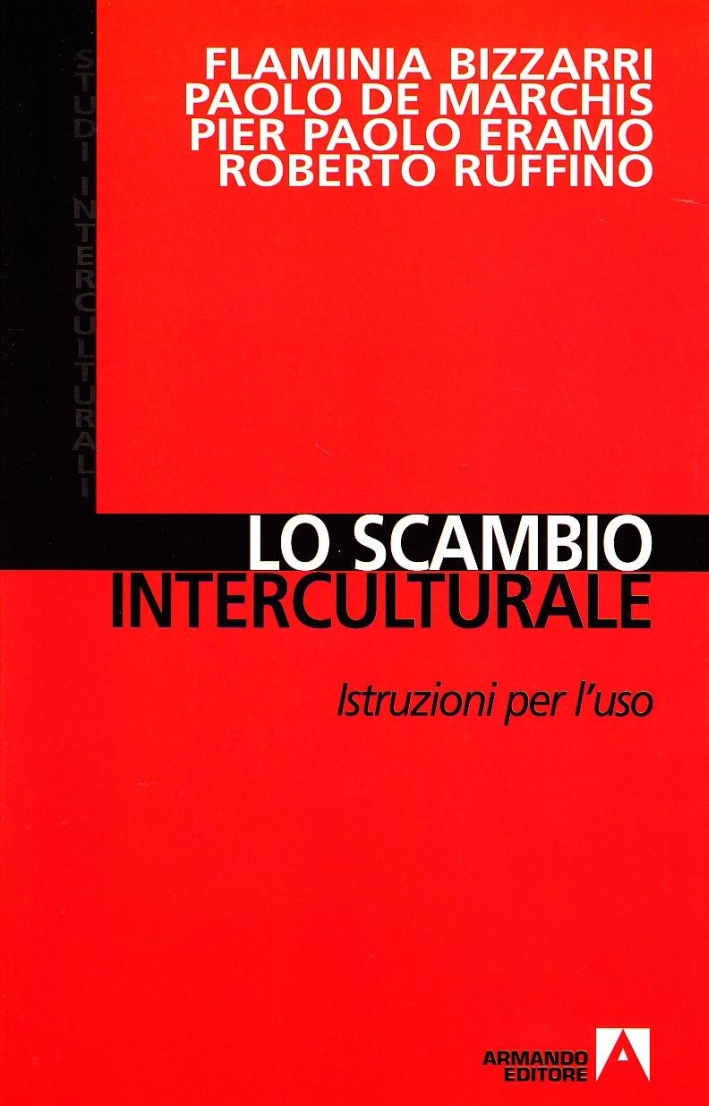 Lo scambio interculturale. Istruzioni per l'uso. Con CD-ROM Lo scambio interculturale. Istruzioni per l'uso. Con CD-ROM