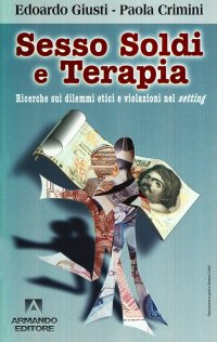 Sesso, soldi e terapia. Ricerche sui dilemmi e violazioni nel setting