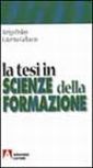 La tesi in scienze della formazione La tesi in scienze della formazione