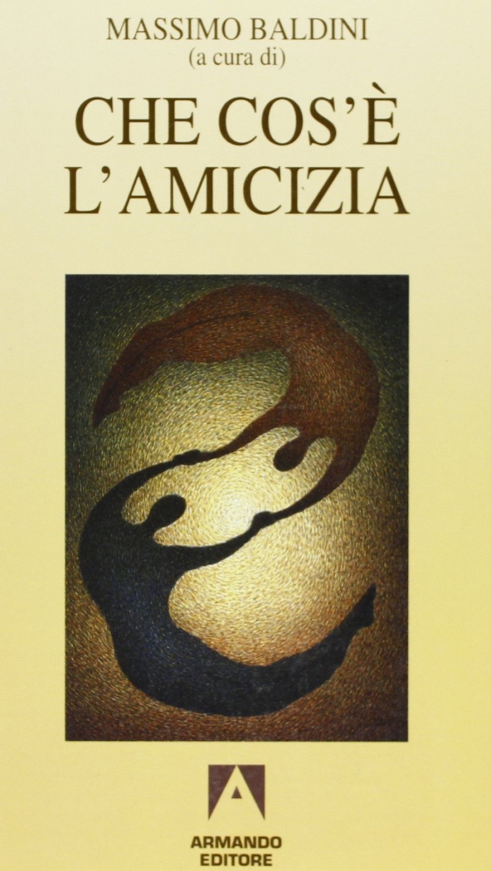 Che cos'è l'amicizia Che cos'è l'amicizia