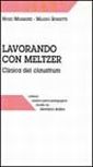 Lavorando con Meltzer. Clinica del claustrum Lavorando con Meltzer. Clinica del claustrum