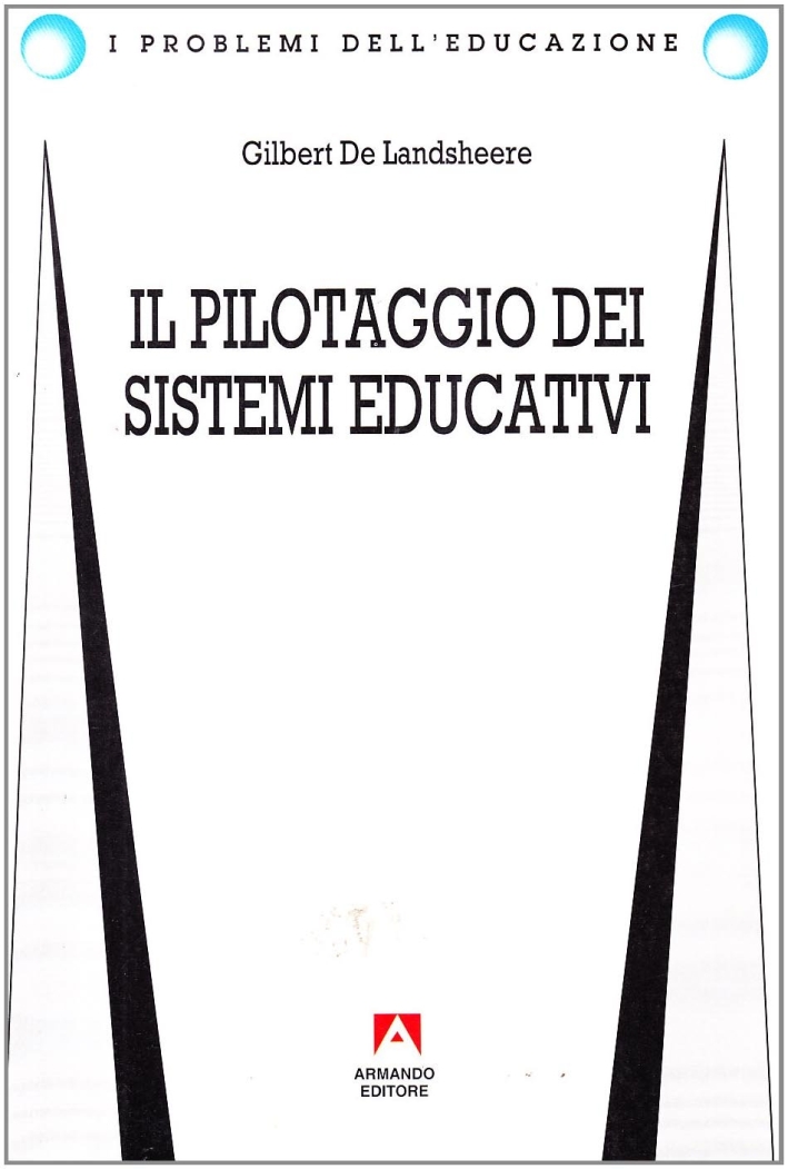 Il pilotaggio dei sistemi educativi Il pilotaggio dei sistemi educativi