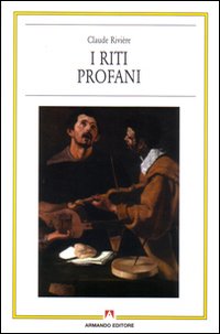I riti profani I riti profani