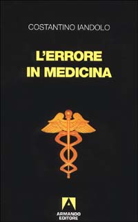 L'errore in medicina L'errore in medicina