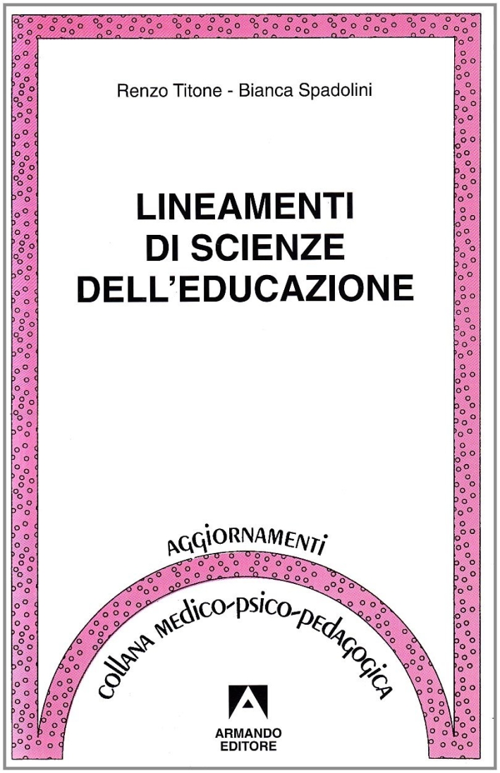 Lineamenti di scienze dell'educazione Lineamenti di scienze dell'educazione