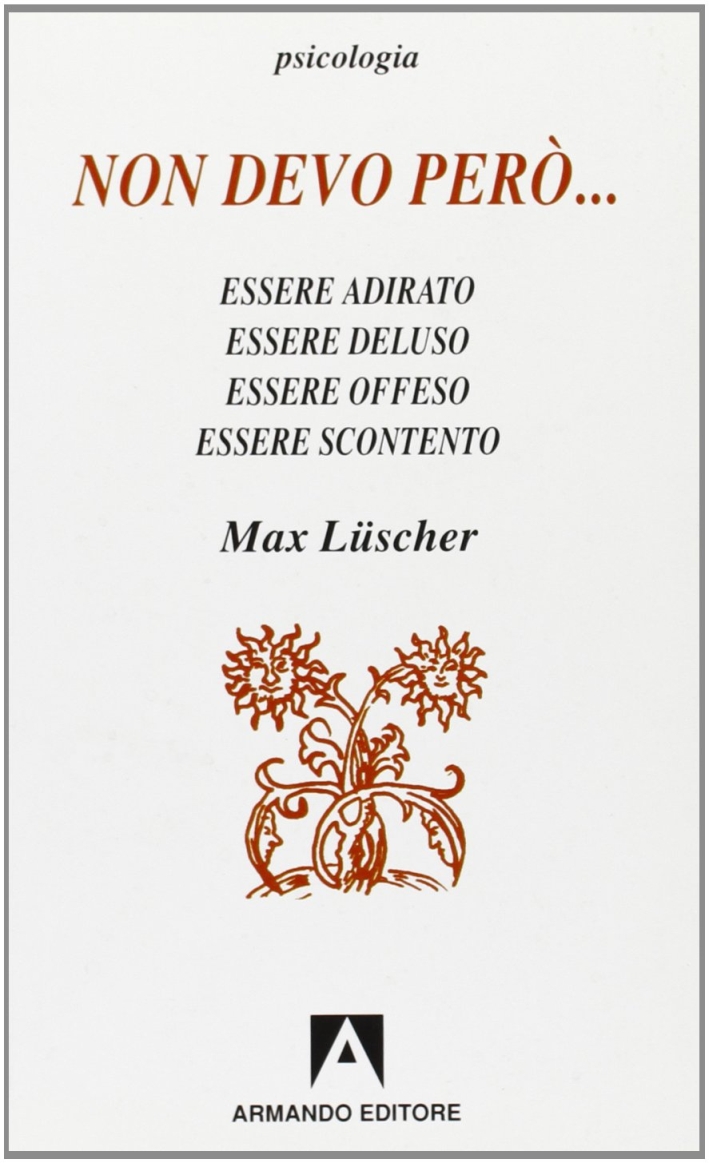 Non devo però... essere adirato/essere deluso, essere offeso/essere scontento Non devo però... essere adirato/essere deluso, essere offeso/essere scontento