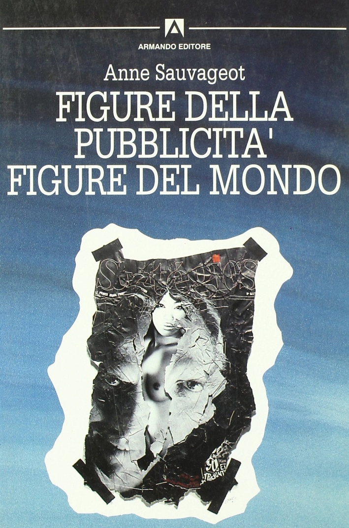 Figure della pubblicità, figure del mondo Figure della pubblicità, figure del mondo