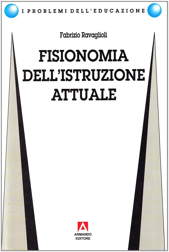 Fisionomia dell'istruzione attuale Fisionomia dell'istruzione attuale