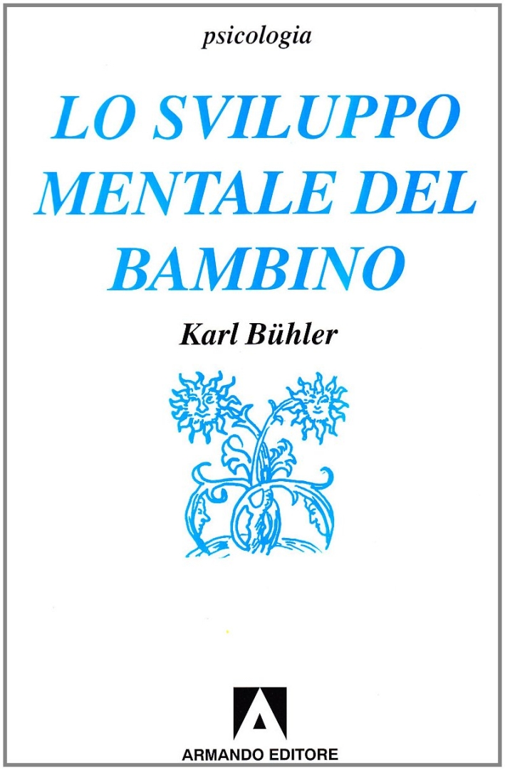 Lo sviluppo mentale del bambino. Compendio Lo sviluppo mentale del bambino. Compendio