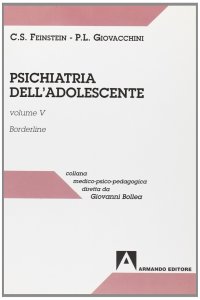 Psichiatria dell'adolescente. Vol. 5: Borderline