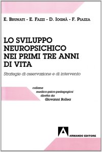 Lo sviluppo neuropsichico nei primi tre anni di vita. Strategie di osservazione e di intervento