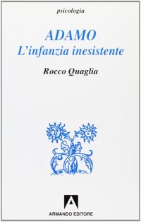 Adamo. L'infanzia inesistente