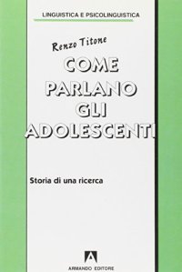 Come parlano gli adolescenti. Storia di una ricerca