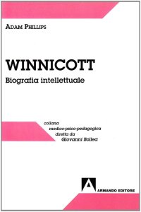 Winnicott. Biografia intellettuale