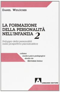 La formazione della personalità nell'infanzia. Sviluppo della personalità nella prospettiva psicoanalitica