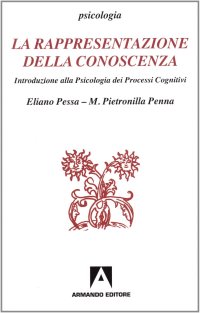 La rappresentazione della conoscenza. Introduzione alla psicologia dei processi cognitivi