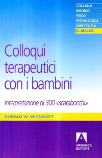 Colloqui terapeutici con i bambini. Interpretazione di 300 «Scarabocchi»