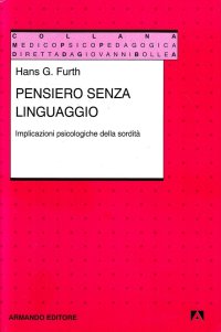 Pensiero senza linguaggio. Implicazioni psicologiche della sordità